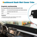 Center Console Dashboard Mat Pre-Cut Non-Slip Sunshield Sun Glare Protector Dash Carpet Pad Black Cover Compatible with Toyota RAV4 2013-2018