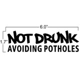 2x Not Drunk Avoiding Potholes Stickers For Car Truck Window Bumper JDM Decals