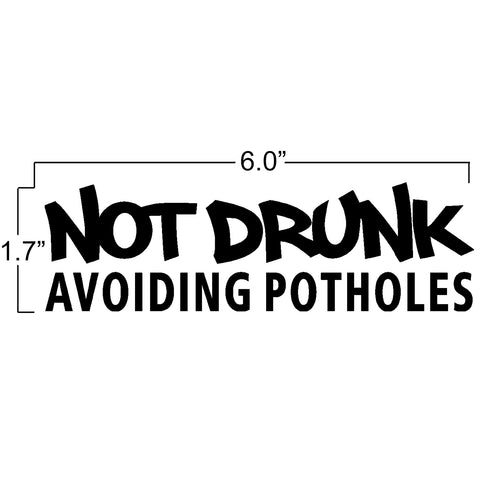 2x Not Drunk Avoiding Potholes Stickers For Car Truck Window Bumper JDM Decals